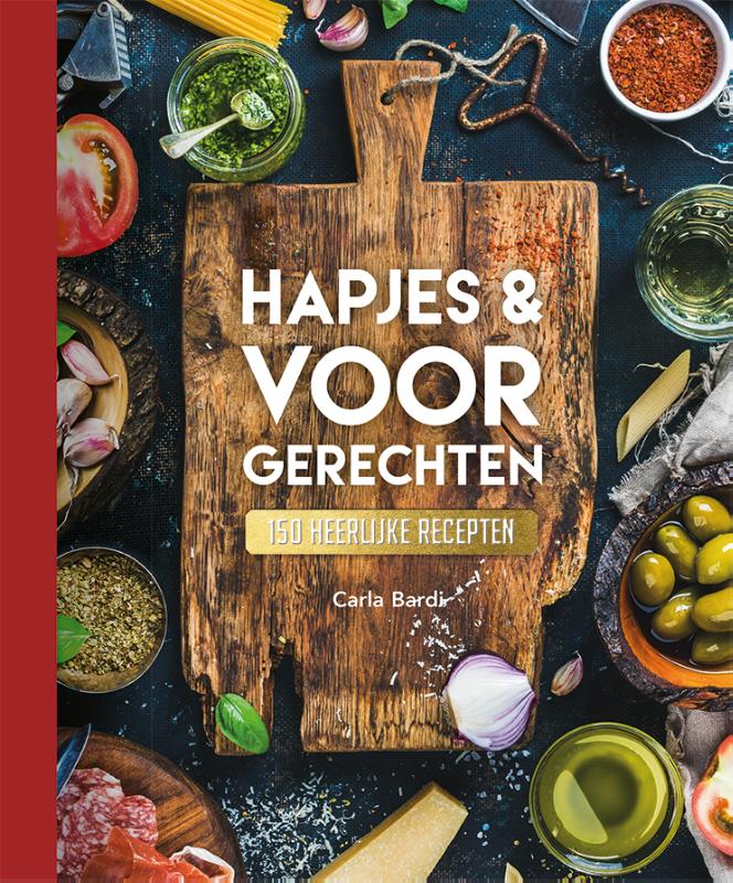 Carla Bardi Hapjes & Voorgerechten - 150 Recepten / 150 Recepten