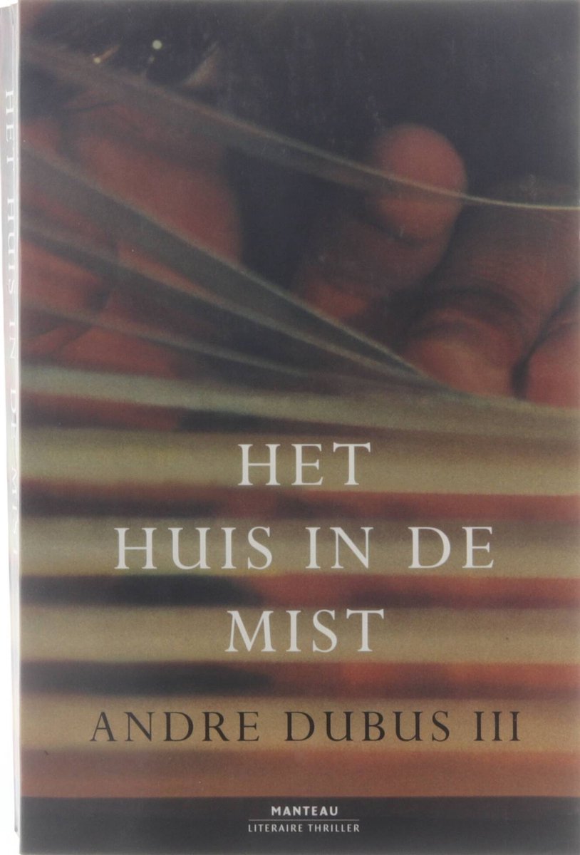 A. Dubus Het Huis In De Mist