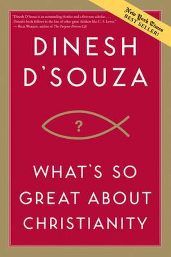 Dinesh D'Souza What'S So Great About Christianity