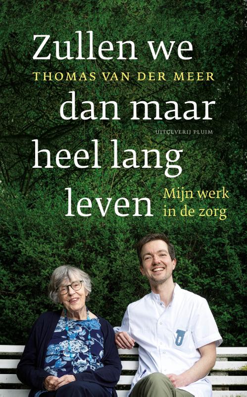 Thomas van der Meer Zullen We Dan Maar Heel Lang Leven