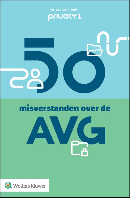 M.J. Bonthuis 50 Misverstanden Over De Avg / Privacy / 1