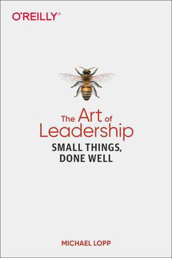 Michael Lopp Art Of Leadership, The Small Things, Done Well