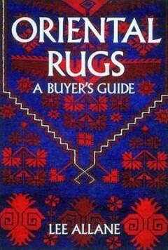 ORIENTAL RUGS: A BUYER'S GUIDE (last copies)