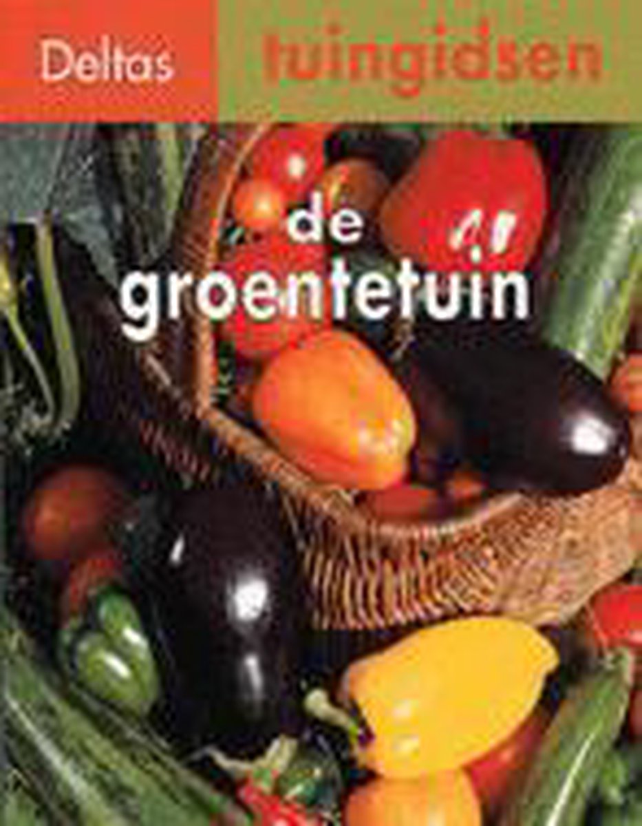 boekenbalie_9789024366347_cover De groentetuin / Deltas tuingidsen