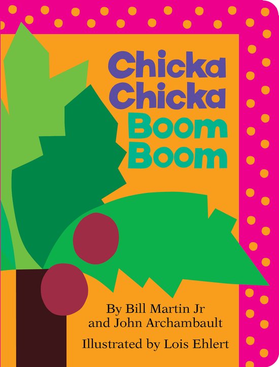 Chicka Chicka Boom Boom / Chicka Chicka Book, A
