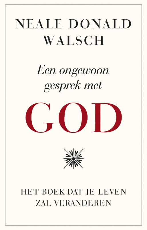 Neale Donald Walsch Een Ongewoon Gesprek Met God