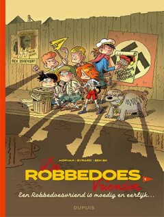 Een Robbedoesvriend is moedig en eerlijk / De Robbedoesvrienden - HC / 1