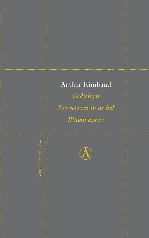 Gedichten ; Een seizoen in de hel ; Illuminations / Perpetua