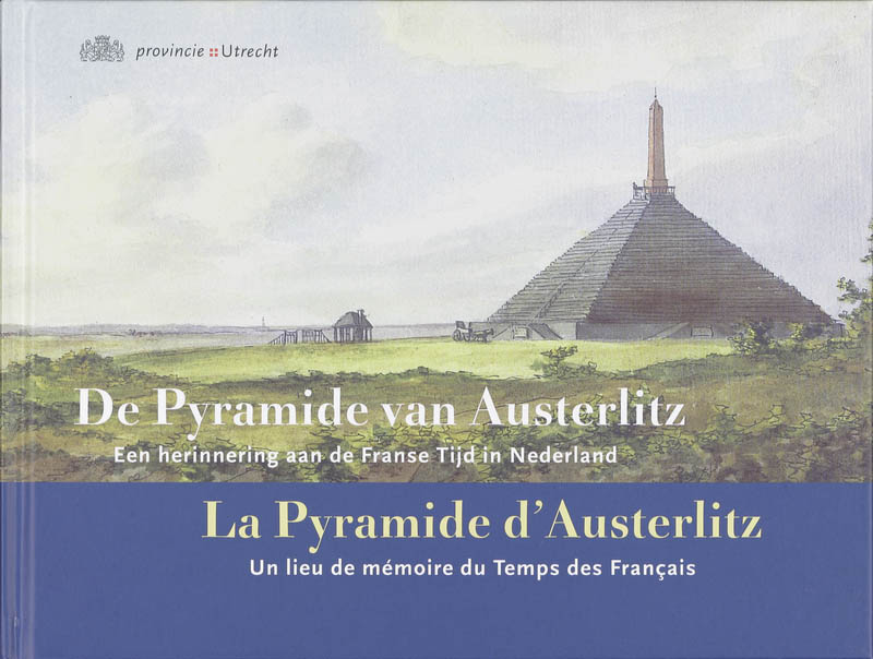 De Pyramide van Austerlitz = La Pyramide d'Austerlitz