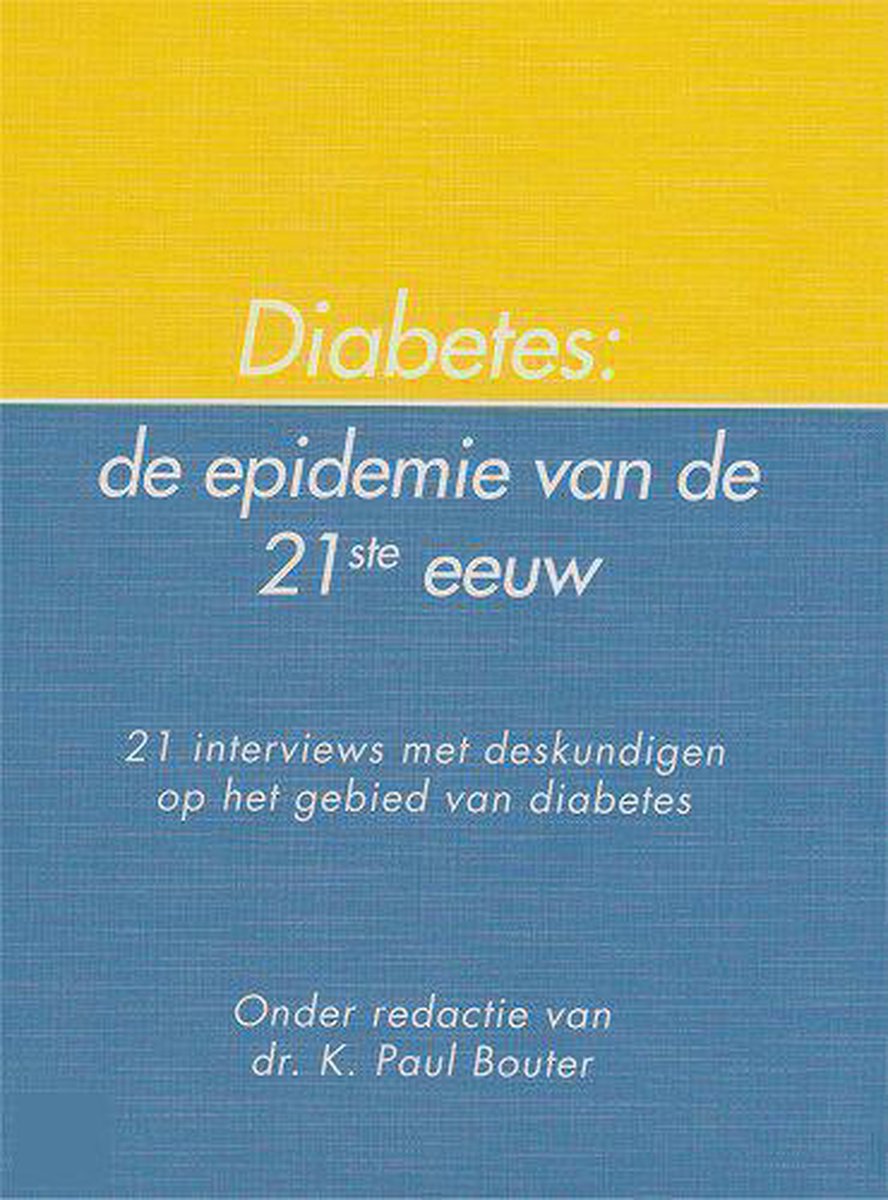 Diabetes mellitus De epidemie van de 21ste eeuw