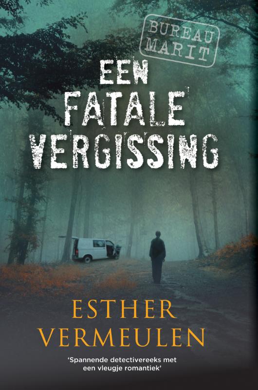Esther Vermeulen Een Fatale Vergissing / Bureau Marit / 5