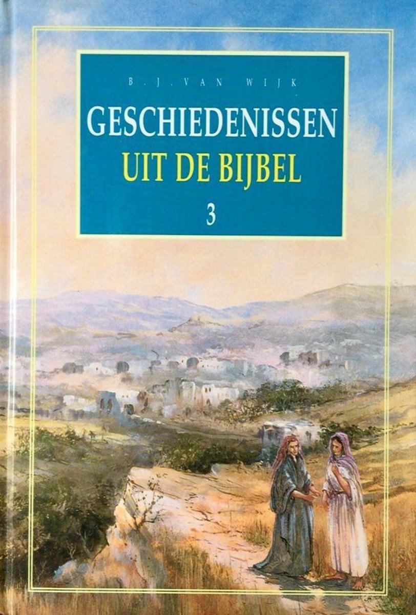 Geschiedenissen uit de bijbel - 3