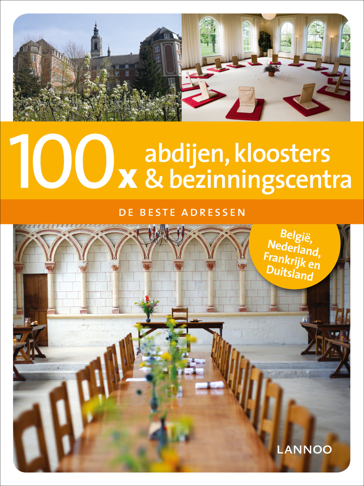 100 x abdijen, kloosters en bezinningscentra / 100 x gidsen