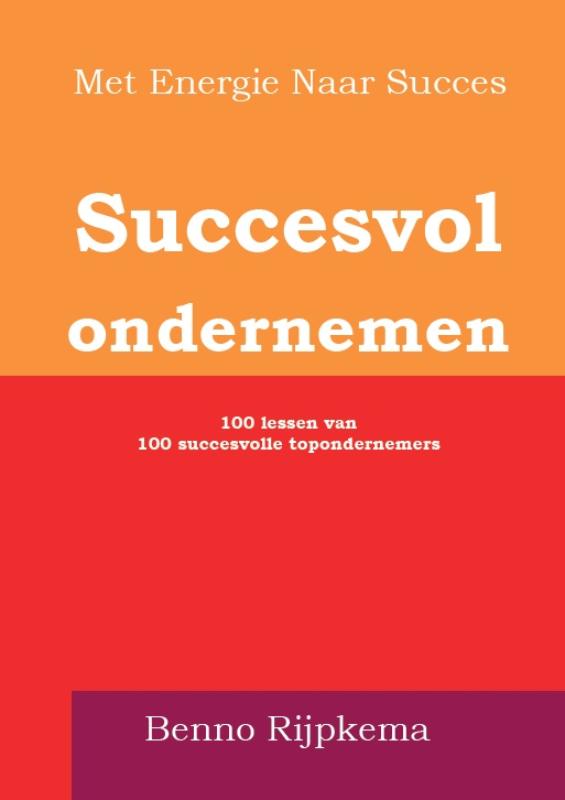 boekenbalie_9789081856201_cover Succesvol ondernemen doe je zo! / Met Energie Naar Succes / 1