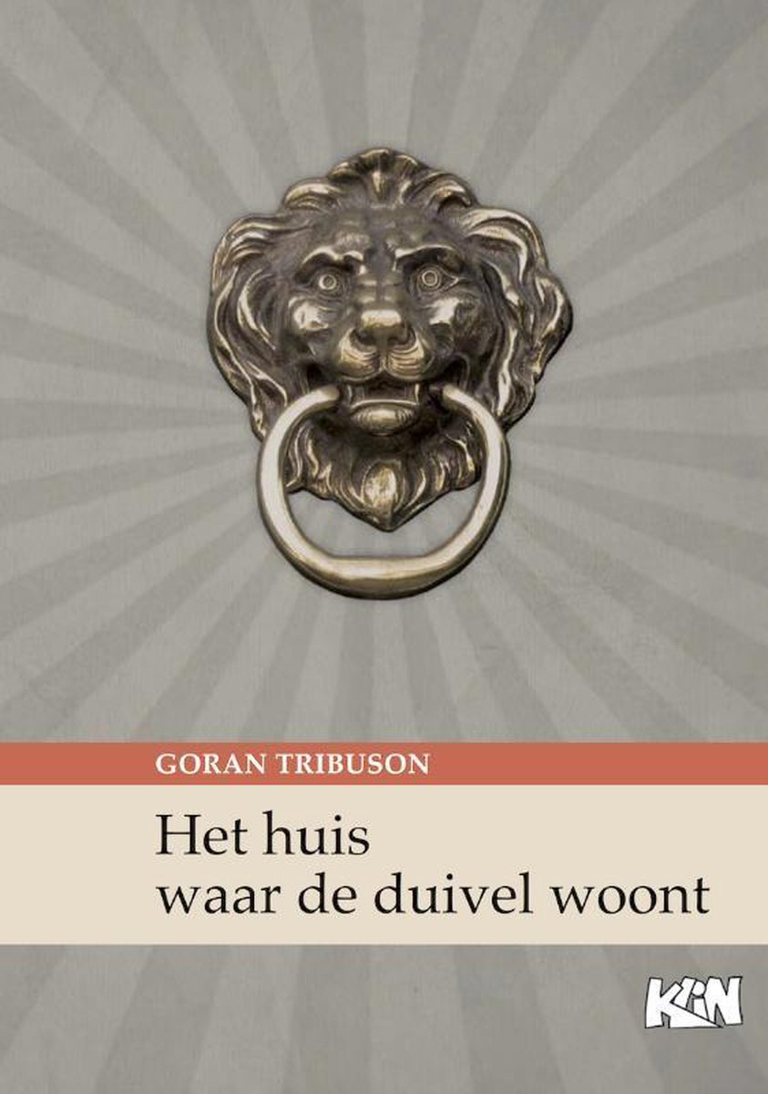Goran Tribuson Het Huis Waar De Duivel Woont / Kroatische Literatuur In Nederland / 8