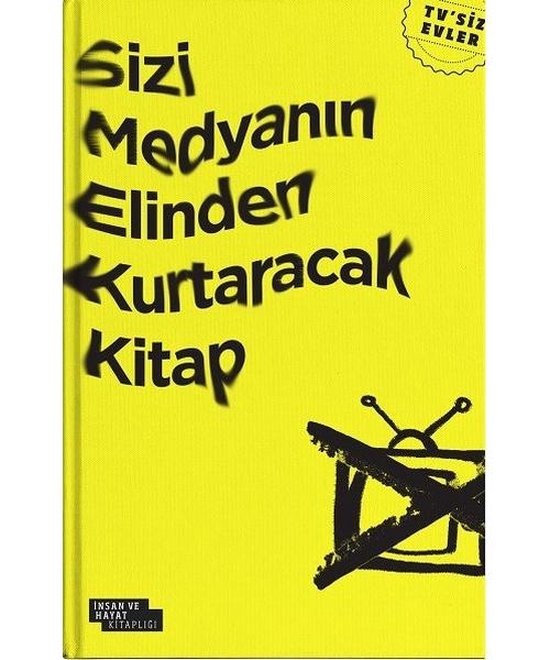 Sizi Medyanın Elinden Kurtaracak Kitap