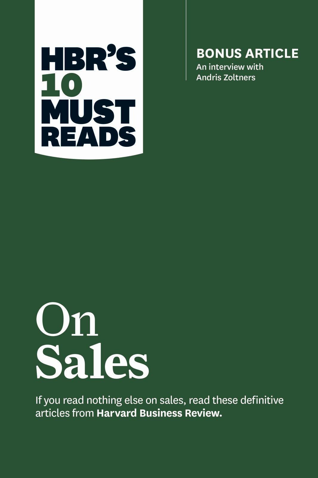 Philip Kotler Hbr's 10 Must Reads On Sales (with Bonus Interview Of Andris Zoltners) (Hbr's 10 Must Reads) / Hbr's 10 Must Reads