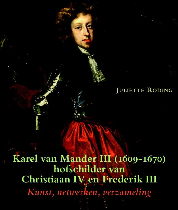 Karel van Mander III (1609-1670) hofschilder van Christiaan IV en Frederik III / Zeven Provincien reeks / 34