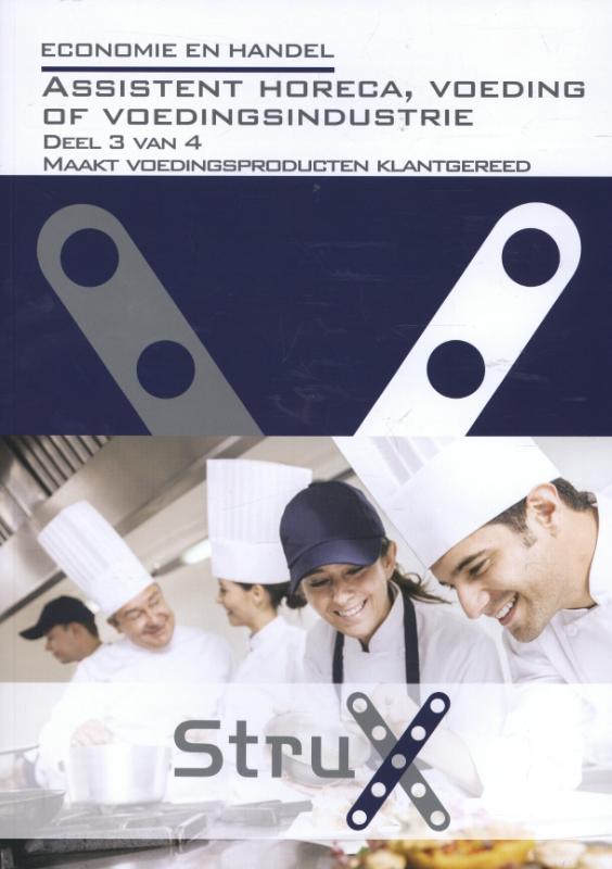 Economie en handel / Assistent horeca, voeding of voedingsindustrie. Deel 3 van 4 / StruX