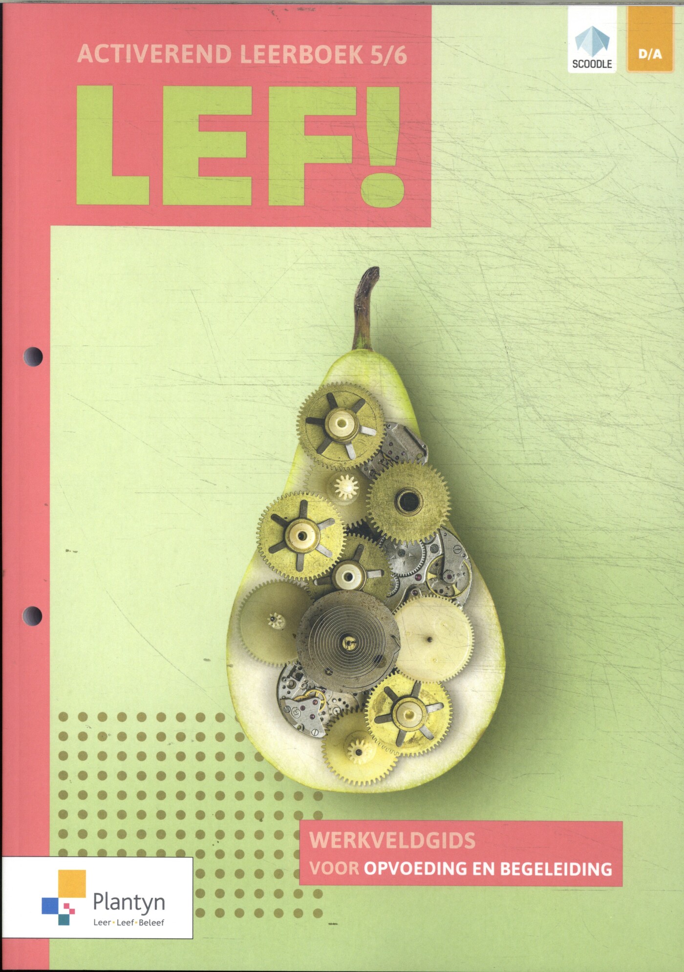LEF! 5/6 Activerend leerboek Werkveldgids voor opvoeding en begeleiding (incl. Scoodle) / LEF!