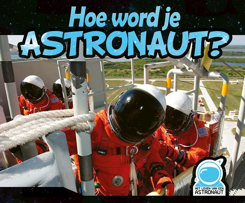 Hoe word je astronaut?