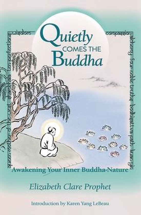 Quietly Comes the Buddha
