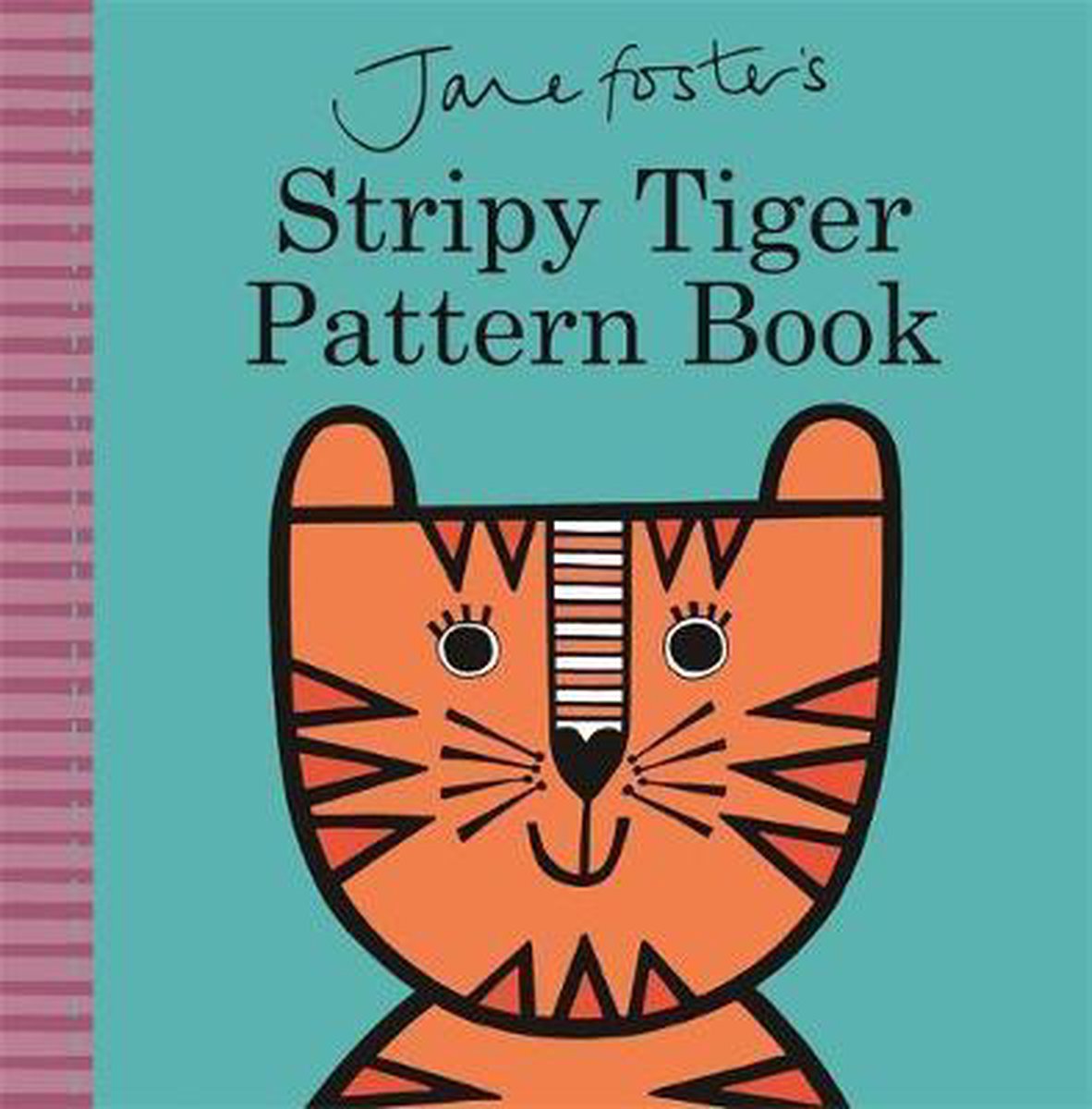 Jane Fosters Stripy Tiger Pattern Book