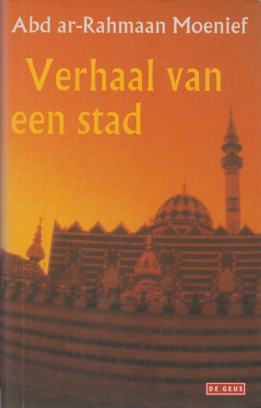 Verhaal van een stad - Abd ar-Rahmaan Moenief