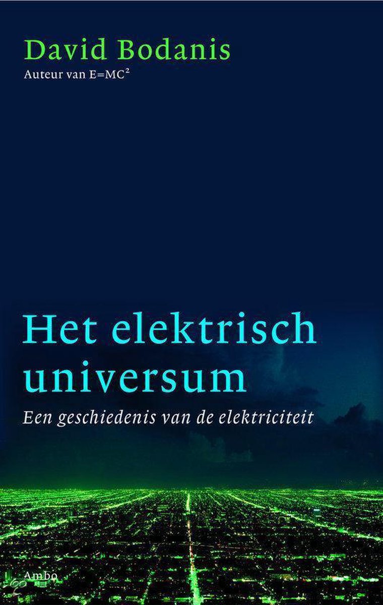 David Bodanis Het Elektrisch Universum thumbnail