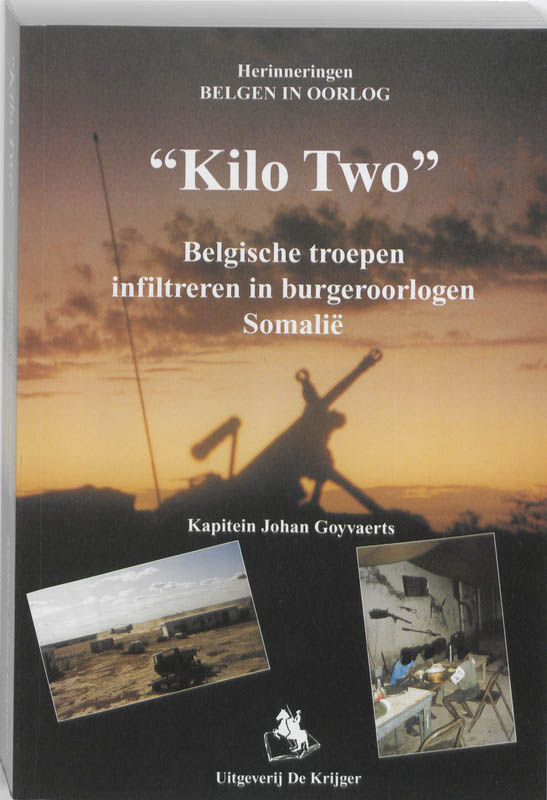 Kilo two / Herinneringen Belgen in oorlog