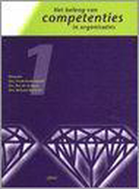 Het Belang Van Competenties In Organisaties / Competentiegericht Leren En Werken / 1