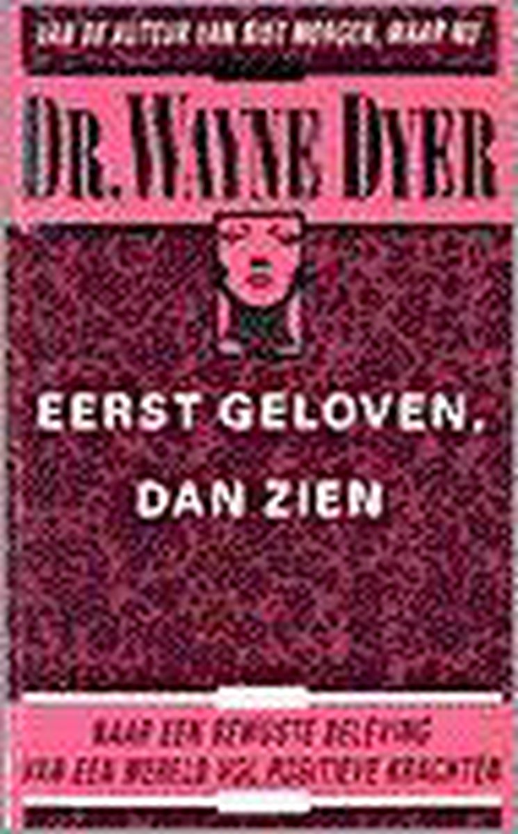 EERST GELOVEN, DAN ZIEN