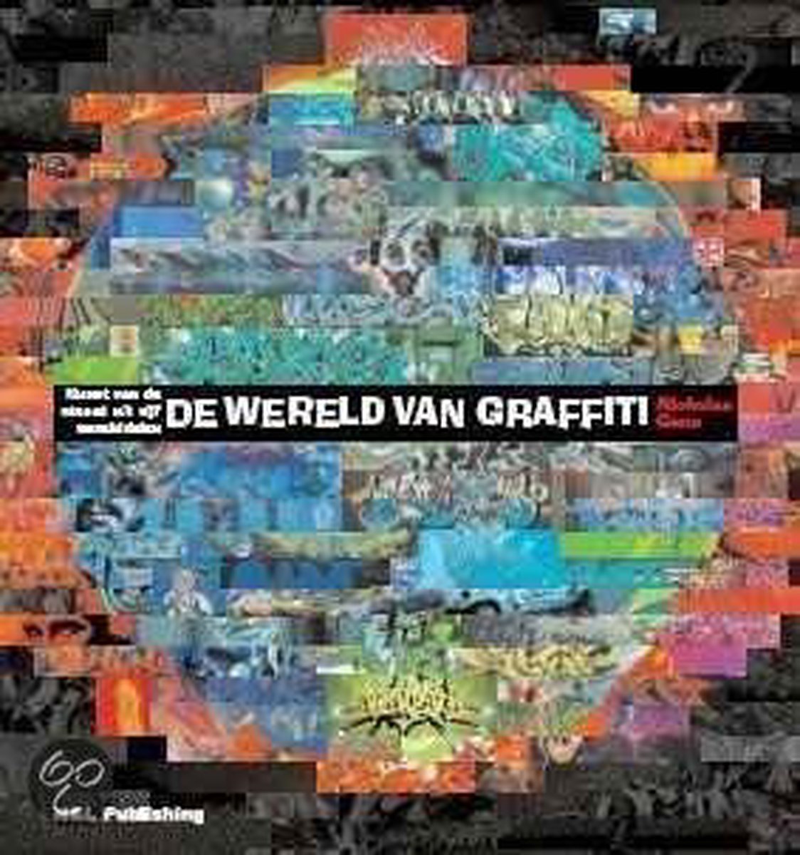 De Wereld Van Graffiti