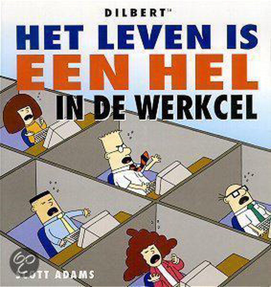 Het leven is een hel in de werkcel / Dilbert / 6