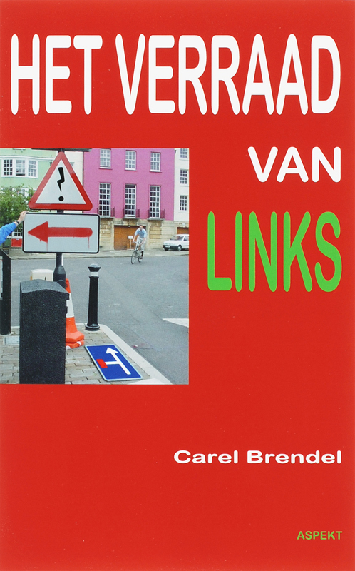 Carel Brendel Het Verraad Van Links thumbnail