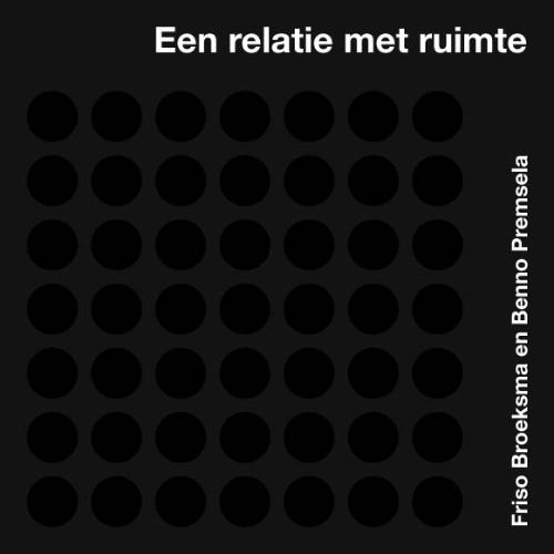F. Broeksma Een Relatie Met Ruimte thumbnail