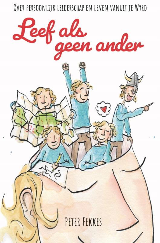 Leef als geen ander / Persoonlijk leiderschap / 1