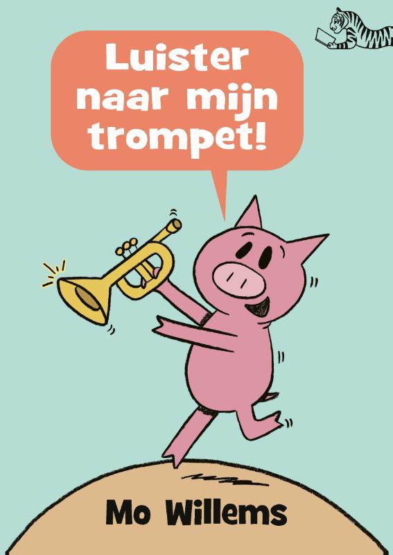 Luister naar mijn trompet! / Tijgerlezen