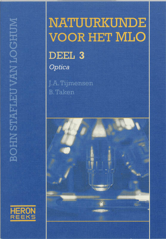 Heron bibliotheek - Natuurkunde voor het MLO 3 Optica