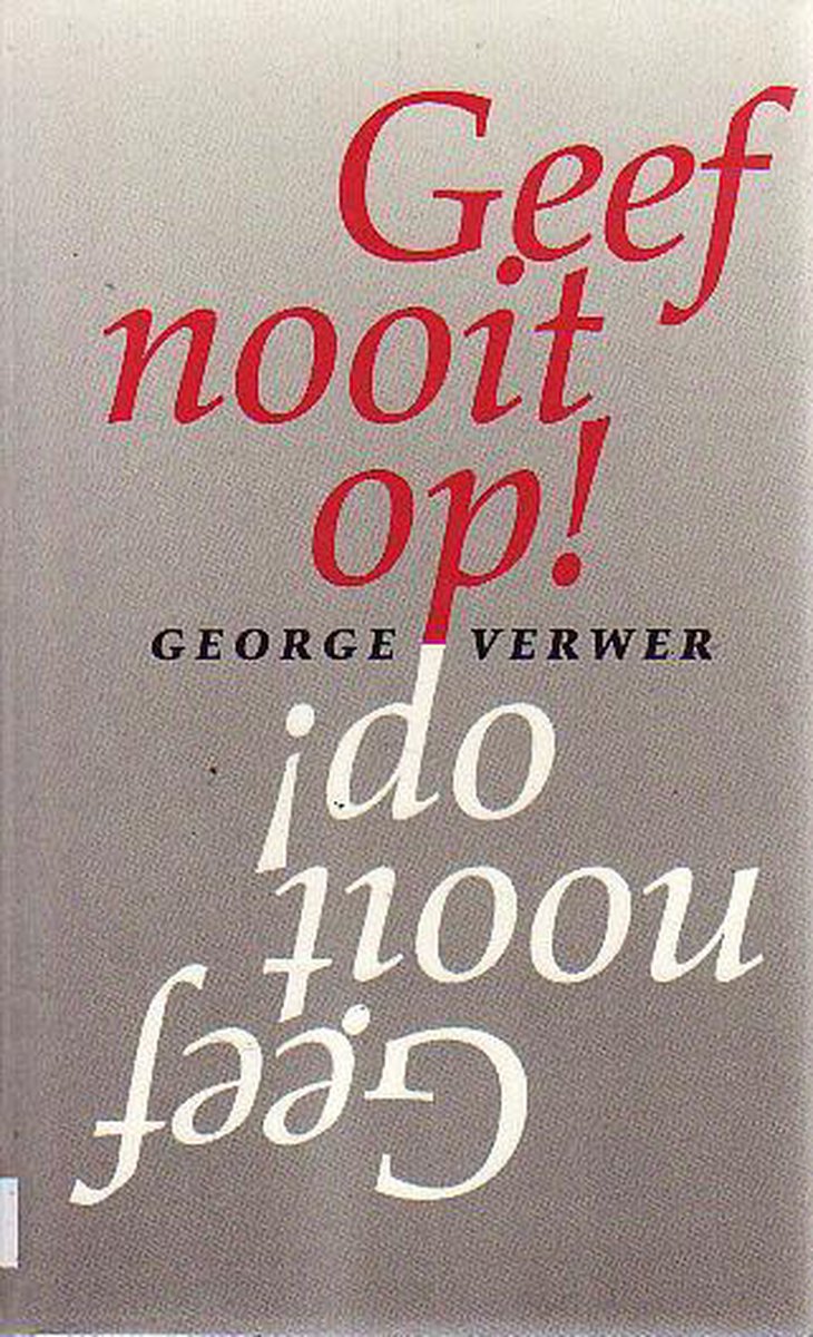 boekenbalie_9789060676264_cover GEEF NOOIT OP !
