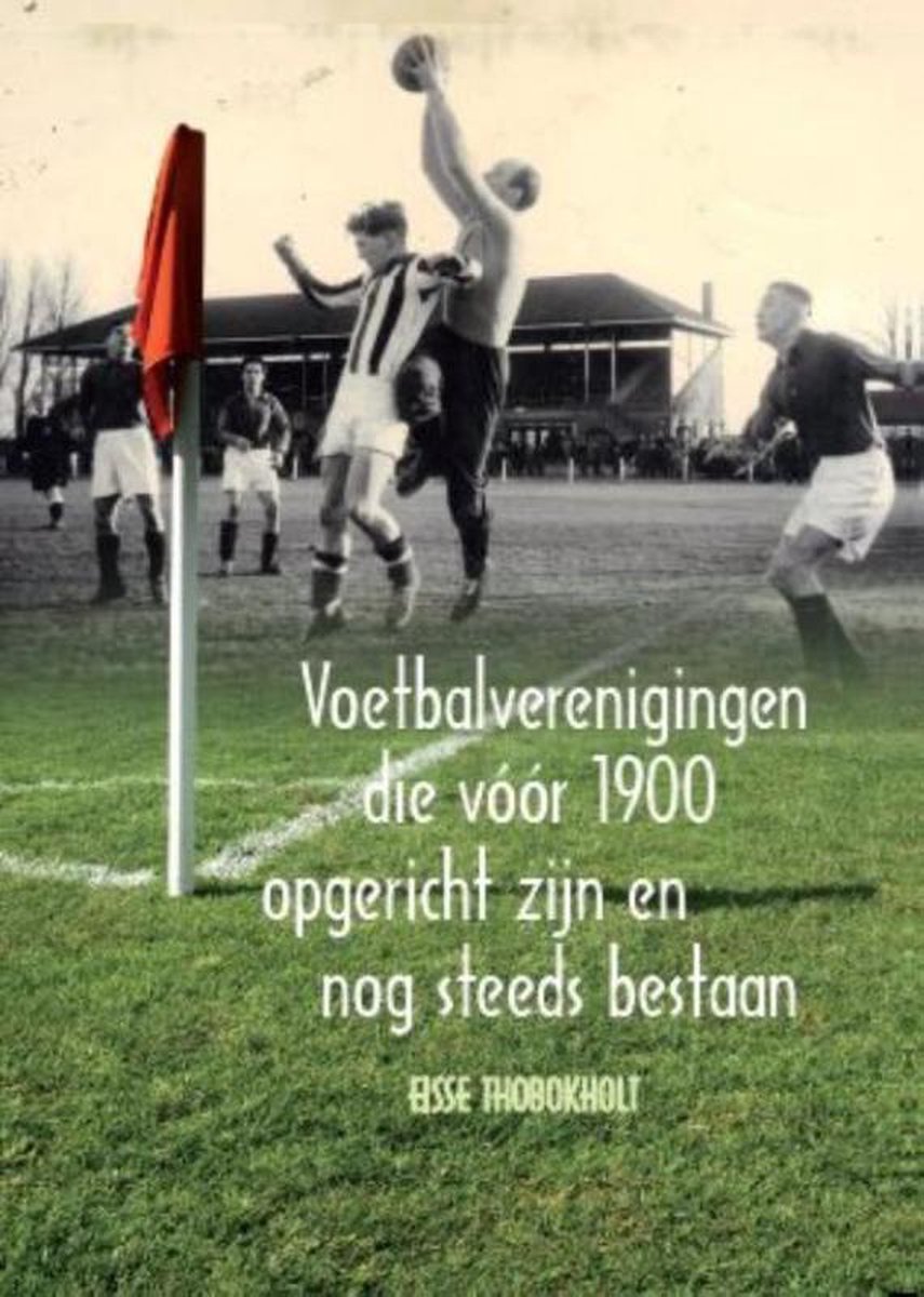 Voetbalverenigingen die vóór 1900 opgericht zijn en nog steeds bestaan