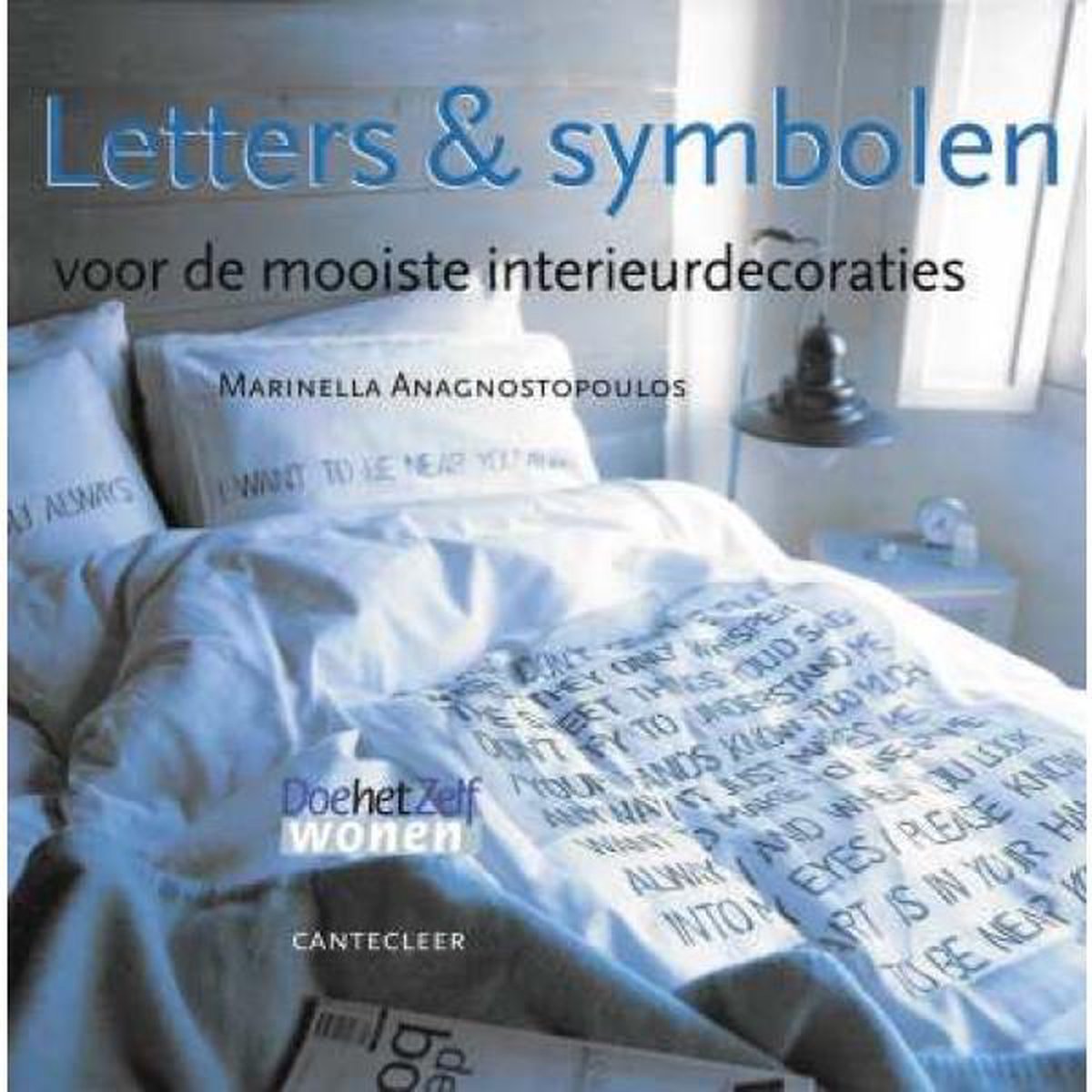 boekenbalie_9789021328713_cover Doe het zelf wonen Letters en symbolen voor de mooiste interieurdecoraties / Doe het zelf wonen