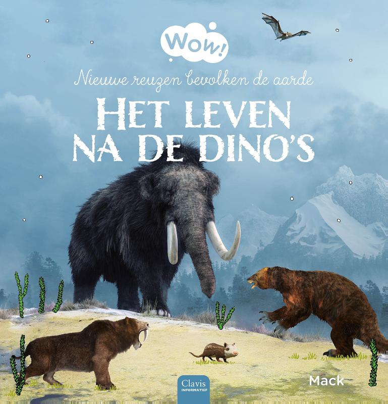 Het leven na de dino’s. / Wow!