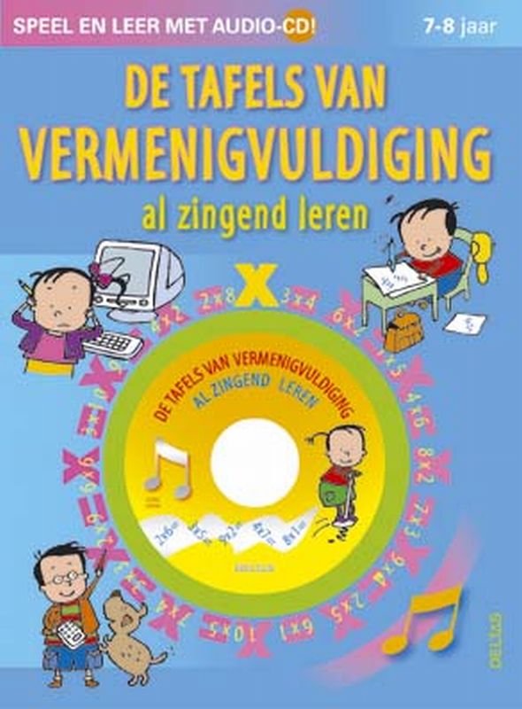 De Tafels Van Vermenigvuldiging Al Zingend Leren Met Cd (7-8 J.)