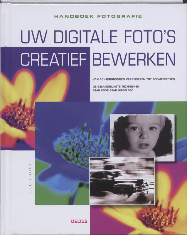 boekenbalie_9789044723588_cover Uw digitale foto's creatief bewerken