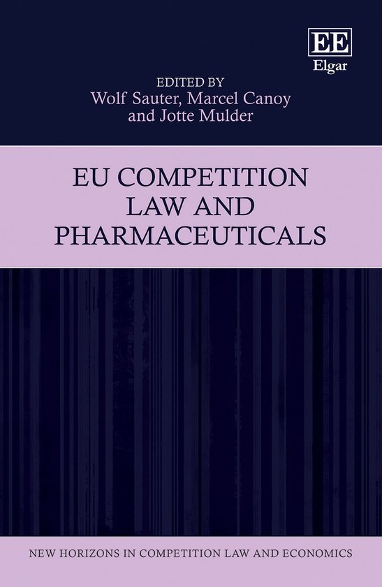 New Horizons in Competition Law and Economics series- EU Competition Law and Pharmaceuticals