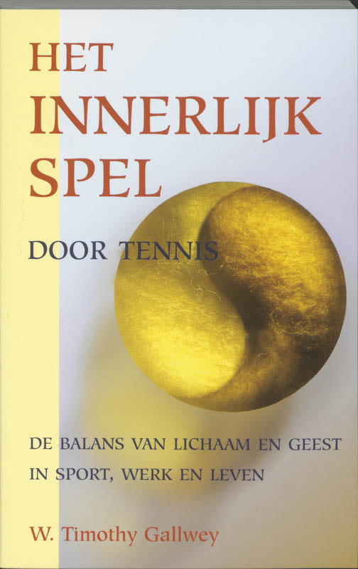 W.T. Gallwey Het Innerlijk Spel Door Tennis