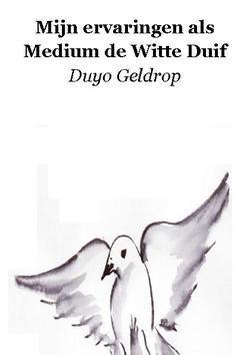 Geldrop Mijn Ervaringen Als Medium De Witte Duif