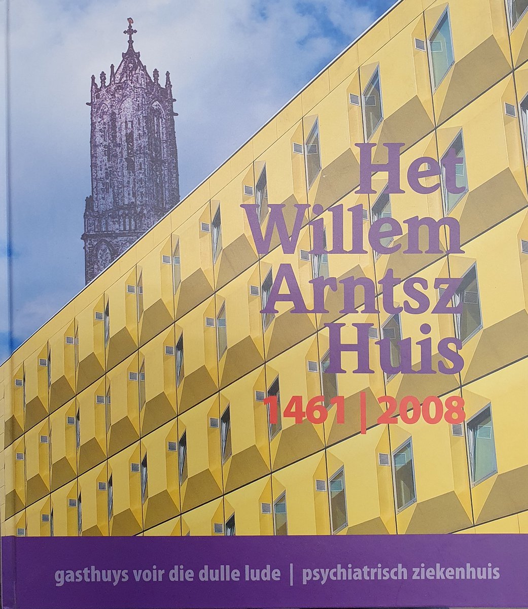 Het Willem Arntsz Huis 1461-2008