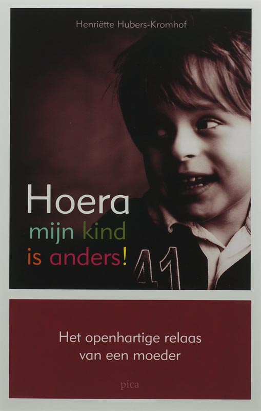 H. Hubers-Kromhof Hoera, Mijn Kind Is Anders!
